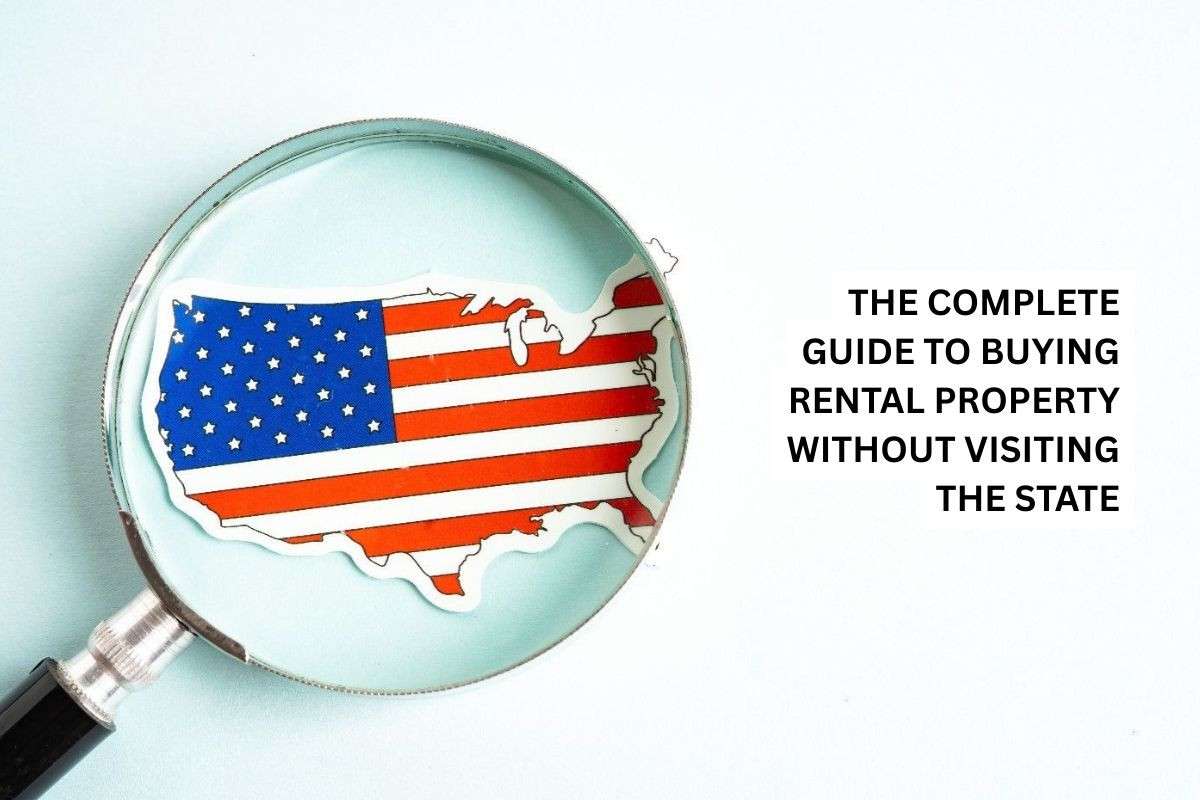 Illustration of the U.S. map with a flag pattern under a magnifying glass. Text reads, "The Complete Guide to Buying Rental Property Without Visiting the State."